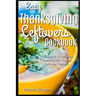 Easy Thanksgiving Leftovers Cookbook: 25+ Simple & Delicious Thanksgiving Turkey Leftover Recipes