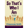 So That's Who I Am