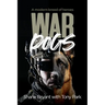 War Dogs: A Modern Breed of Heroes