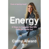 Energy: 8 Steps to Energize Your Life from the Inside Out