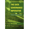 Data Governance Imperative (The)
