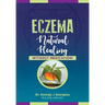 Eczema: Natural Healing, Without Medication
