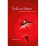 Fields in Motion: Ethnography in the Worlds of Dance
