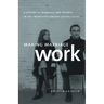 Making Marriage Work: A History of Marriage and Divorce in the Twentieth-Century United States