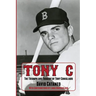 Tony C: The Triumph and Tragedy of Tony Conigliaro