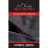 All Things Hold Together: Recovering Christian Worldview