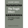 The Tragic Effect: The Oedipus Complex in Tragedy