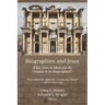 Biographies and Jesus: What Does It Mean for the Gospels to Be Biographies?
