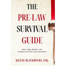 The Pre-Law Survival Guide