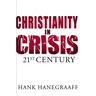 The Christianity in Crisis: The 21st Century
