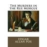 The Murders in the Rue Morgue Edgar Allan Poe