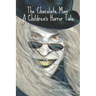 The Chocolate Man: A Children's Horror Tale