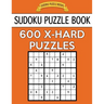 Sudoku Puzzle Book, 600 EXTRA HARD Puzzles: Single Difficulty Level For No Wasted Puzzles