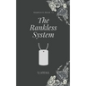 The Rankless System: The Ranking System book #2