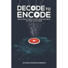 Decode to Encode: Master Complex Concepts Faster, Bridge Gaps and Be the Expert in Video Coding