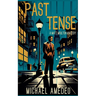 Past Tense: A Matt Moulton Mystery