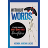 Without Words: A Prophetic Response to God's Bone-Tired Daughters