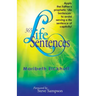 365 Life Sentences: Apply the Father's prophetic 'Life Sentences' to avoid serving a life sentence of captivity!