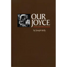 Our Joyce: From Outcast to Icon
