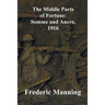 The Middle Parts of Fortune: Somme and Ancre, 1916