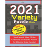2021 Variety Puzzle Book: Word Search, Word Fill-ins, Codeword and Sudoku Puzzles For Effective Brain Exercise.