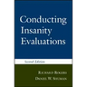 Conducting Insanity Evaluations, Second Edition
