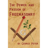 The Power and Passion of Freemasonry