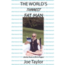 The World's Thinnest Fat Man