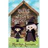 Rufus and the Witch's Drudge: Rufus and Magic