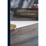 Liberty Ready Cut Homes.