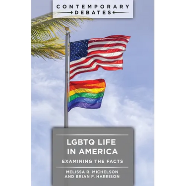 LGBTQ Life in America: Examining the Facts