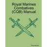 Royal Marines Combatives (CQB) Manual