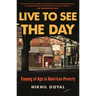 Live to See the Day: Coming of Age in American Poverty