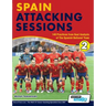 Spain Attacking Sessions - 140 Practices from Goal Analysis of the Spanish National Team