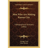 Men Who Are Making Kansas City: A Biographical Directory (1902)