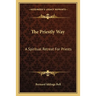 The Priestly Way: A Spiritual Retreat For Priests