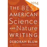 The Best American Science and Nature Writing 2014