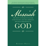 Messiah the Most Consequential War Ever Fought and the Christian Mistaken Perception of God: The Biggest Mistake About Jesus Was Made by the Apostles
