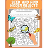 Seek and Find Hidden Objects Activity Book: Search and find for Kids, Puzzle, Look and Find, Activity pad, Picture Puzzle, Preschool, Kindergarten, Ki