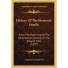 History Of The Heatwole Family: From The Beginning Of The Seventeenth Century, To The Present Time (1907)