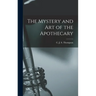 The Mystery and Art of the Apothecary