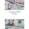 Explosive PLR Profits