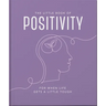 The Little Book of Positivity: For When Life Gets a Little Tough