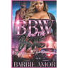 Bbw and the Beast: A Obsessive Love Saga