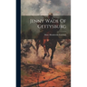 Jenny Wade Of Gettysburg