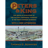 Peters & King: The Birth & Evolution of the Peters Cartridge Company & the King Powder Company (With a New Afterword by the Author)