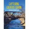 Capturing Country Charm: The Rural & Rustic South