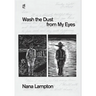 Wash the Dust from My Eyes: A year in the life of John Mason