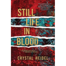 Still Life in Blood: A Delaware State Police Homicide Unit Mystery