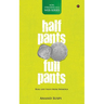 Half Pants Full Pants: Real-life tales from Shimoga